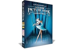 The New York City Ballet Presents A Classic Picture Book Collection (Boxed Set): The Nutcracker; The Sleeping Beauty; Swan Lake