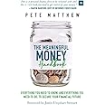 The Meaningful Money Handbook: Everything you need to KNOW and everything you need to DO to secure your financial future