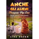 Anche gli Alieni Mangiano PopCorn: I Migliori libri per bambini e ragazzi