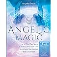 Angelic Magic: How to Heal Past Lives & What They Didn't Tell You About Manifesting Your Dream Life (7 in 1 Collection) (Archangelology Book)