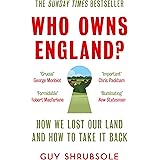 Who Owns England?: How We Lost Our Land and How to Take It Back