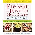 Prevent and Reverse Heart Disease Cookbook: Over 125 Delicious, Life-Changing, Plant-Based Recipes