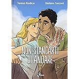 Non stancarti di andare