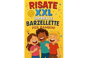 RISATE XXL: libro barzellette bambini, indovinelli, scioglilingua, giochi di parole, più bonus impara come far ridere i tuoi amici con il vero libro ... Libro barzellette per bambini da 6 a 10 anni