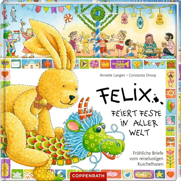 Felix bei den Kindern dieser Welt. Spannende Briefe vom