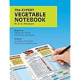 The Expert Vegetable Notebook: Begins by helping you choose and care for your plants .... Ends by providing a permanent recor