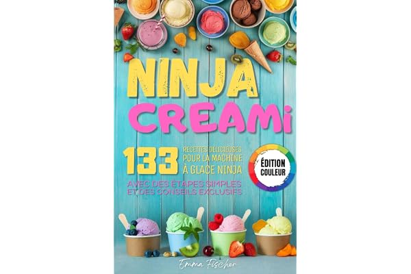 NINJA CREAMI - ÉDITION COULEUR: 133 délicieuses recettes de crème glacée, milkshake, sorbets et plus – découvrez l'art de la machine à glace Ninja avec des étapes simples et des conseils exclusifs.