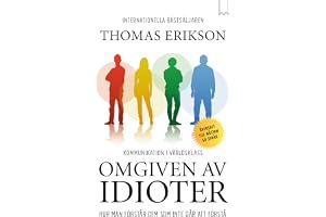 Omgiven av idioter : hur man förstår dem som inte går att förstå