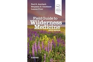 Field Guide to Wilderness Medicine: Expert Consult - Online and Print