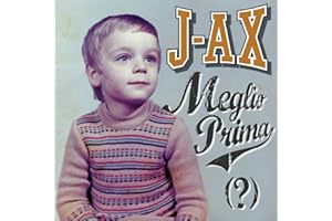 J-Ax - Meglio Prima (?)