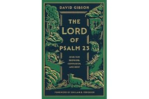 The Lord of Psalm 23 – Jesus Our Shepherd, Companion, and Host