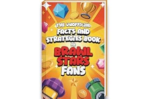 Interesting Facts For Brawl Stars Fans - Mind-Blowing Trivia, Strategies and Facts about Brawl Stars and the Brawl Stars World | Brawl Stars Book Brawl Stars Gift Boys (Mind-Blowing Trivia and Facts)