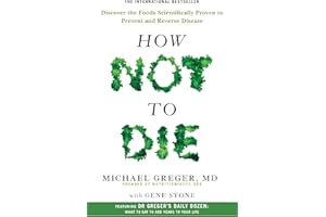 PAN MACMILLAN How Not to Die: Discover the Foods Scientifically Proven to Prevent and Reverse Disease