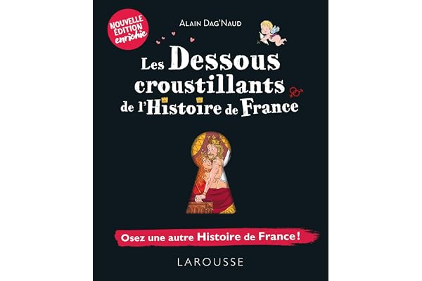 Les dessous croustillants de l'Histoire de France