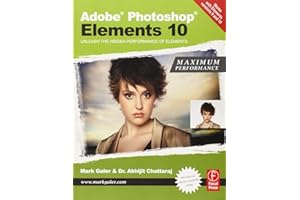 Adobe Photoshop Elements 10, Maximum Performance: Unleash the Hidden Performance of Elements