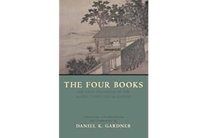 Four Books: The Basic Teachings of the Later Confucian Tradition (Hackett Classics)
