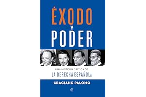 Éxodo y poder: Una historia crítica de la derecha española