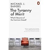 The Tyranny of Merit: What's Become of the Common Good?