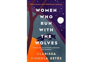 Women Who Run With The Wolves: 30th Anniversary Edition