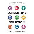 The Screentime Solution: A Judgment-Free Guide to Becoming a Tech-Intentional Family