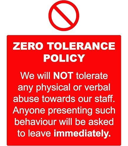 Physical Or Verbal Violence Towards Our Staff Will Not Be