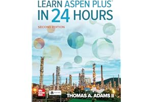 Learn Aspen Plus in 24 Hours, Second Edition