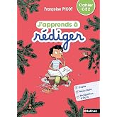 Fran&ccedil;ais CE2 Cahier d'activit&eacute;s J'apprends &agrave; r&eacute;diger