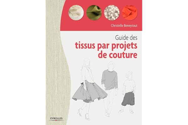 Guide des tissus par projets de couture