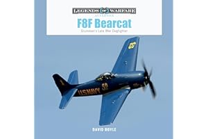 F8F Bearcat: Grumman's Late-War Dogfighter (Legends of Warfare: Aviation Series): 64 (Legends of Warfare: Aviation, 64)