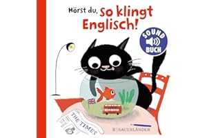 Hörst du, so klingt Englisch! (Soundbuch): mit native Sounds spielerisch Englisch lernen │ Schönes Papp-Bilderbuch mit Geräuschen für Kinder ab 2 Jahren (Kleinkinder, Kindergarten-Kinder)