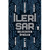 İleri Sar: Gelecekten &Ouml;yk&uuml;ler