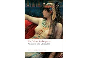 Anthony and Cleopatra: The Oxford Shakespeare (Oxford World's Classics)