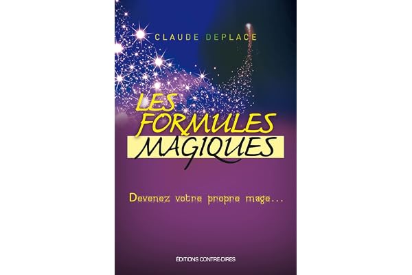 Les formules magiques : Devenez votre propre mage...