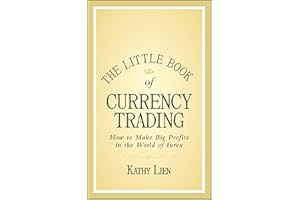 The Little Book of Currency Trading: How to Make Big Profits in the World of Forex: 30 (Little Books. Big Profits)