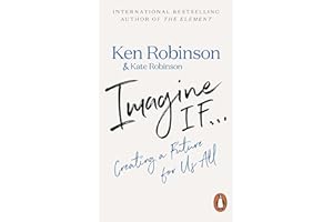 Imagine If...: Creating a Future for Us All