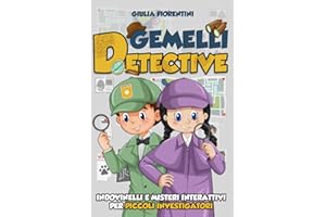 GEMELLI DETECTIVE: Indovinelli e misteri interattivi per piccoli investigatori. Aiuta i gemelli a ritrovare il loro cagnolino, cercando indizi e risolvendo enigmi