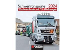 Schwertransporte 2024: Wochenkalender mit 53 Abbildungen