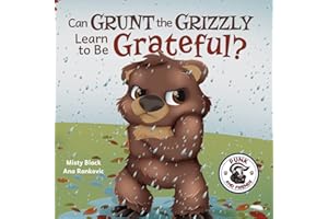 Can Grunt the Grizzly Learn to Be Grateful?: 5 (Punk and Friends Learn Social Skills)
