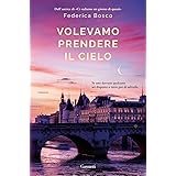 Volevamo prendere il cielo