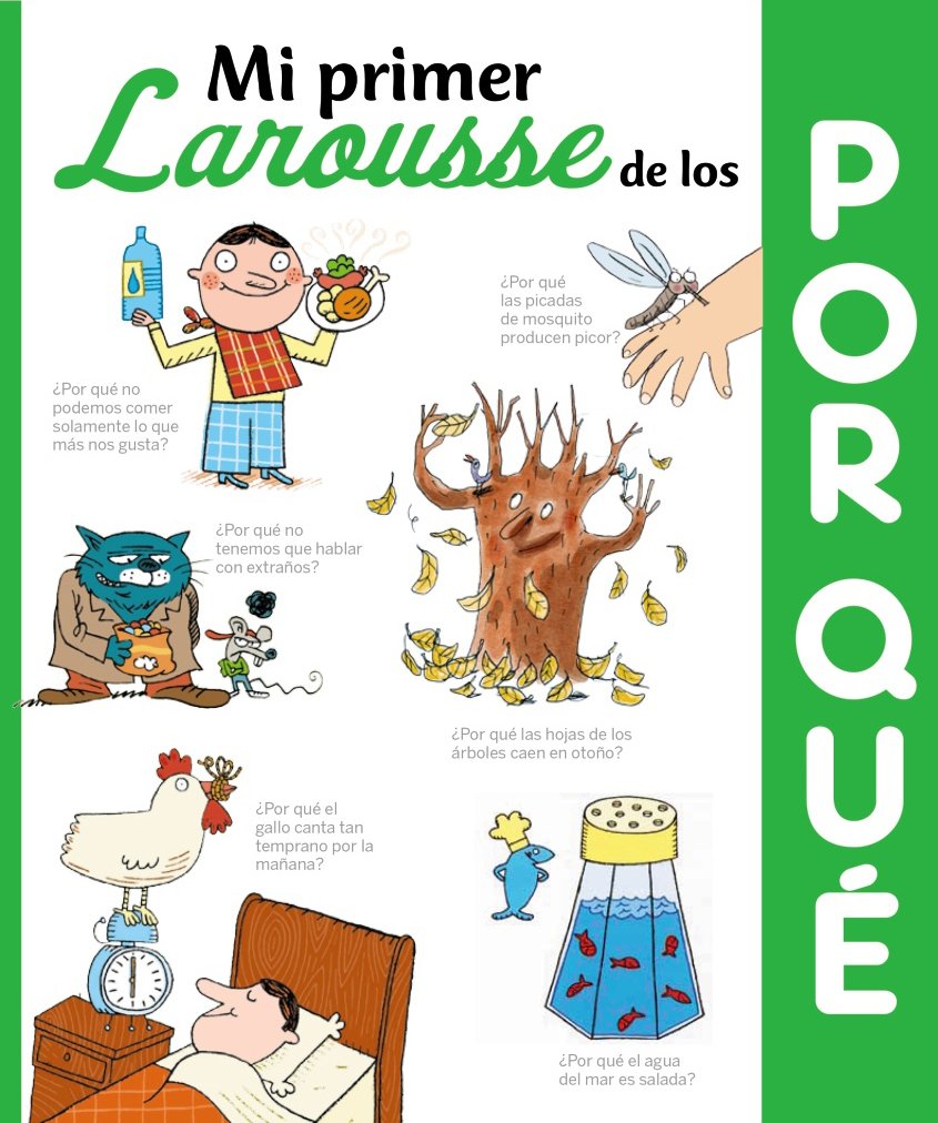 Mi primer Larousse de los ¿Por qué?