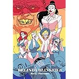Belinda Blinked; 3: The continuing erotic story of sexual activity, dripping action and even bigger business deals as Belinda