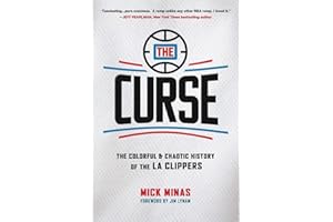 The Curse: The Colorful & Chaotic History of the LA Clippers