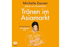 Tränen im Asia-Markt: Eine Geschichte von Trauer, Liebe und koreanischem Essen