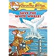 Save the White Whale!: 45 (Geronimo Stilton) [Paperback] Geronimo Stilton