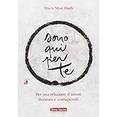 Sono qui per te. Per una relazione d'amore duratura e consapevole