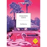 California. La fine del sogno