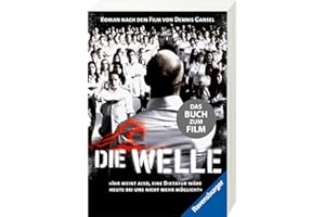 Die Welle: Der Roman zum Film (Ein Buch, das vor rechter Propaganda und blindem Gehorsam warnt)