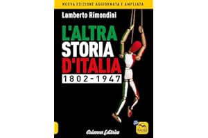 L'altra storia d'Italia 1802-1947: Vol. 1