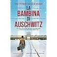 La bambina di Auschwitz. Ai primi posti delle classifiche del New York Times