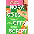 Nora Goes Off Script: The unmissable summer romance for fans of Beth O'Leary and Rosie Walsh!